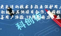tTP钱包是哪个国家公司开发的？/tTP钱