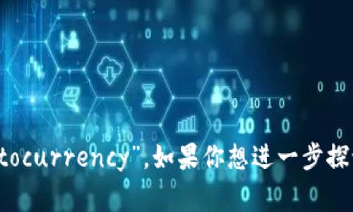 “英文加密货币”可以翻译为“English Cryptocurrency”。如果你想进一步探讨这个主题或者需要具体的信息，欢迎提问！